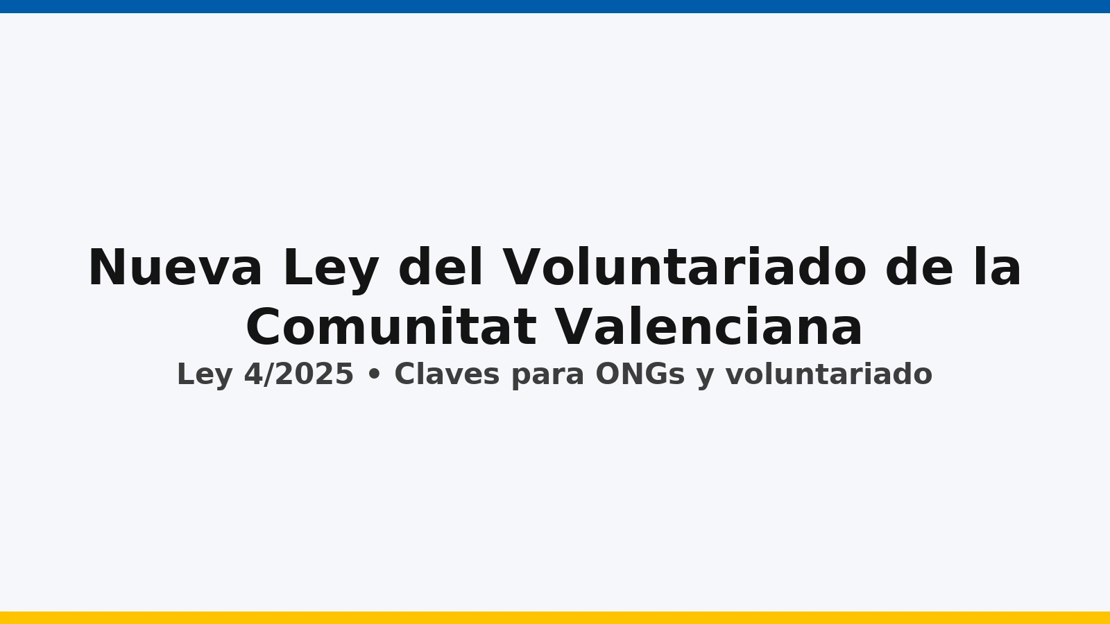 Nueva Ley del Voluntariado de la Comunitat Valenciana (Ley 4/2025)